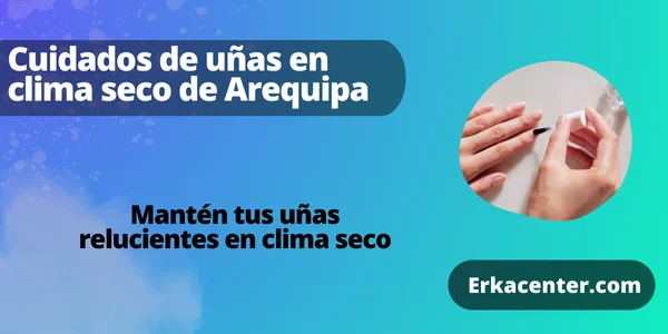 Cuidados de uñas en clima seco